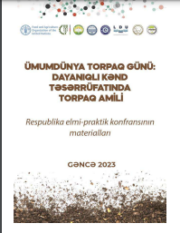 Ümumdünya Torpaq Günü:Dayanıqlı Kənd Təsərrüfatında Torpaq Amili